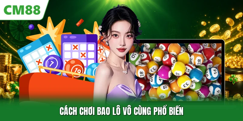 Cách chơi bao lô vô cùng phổ biến