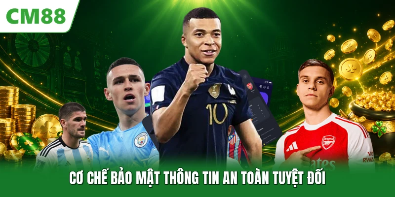 Cơ chế bảo mật thông tin an toàn tuyệt đối
