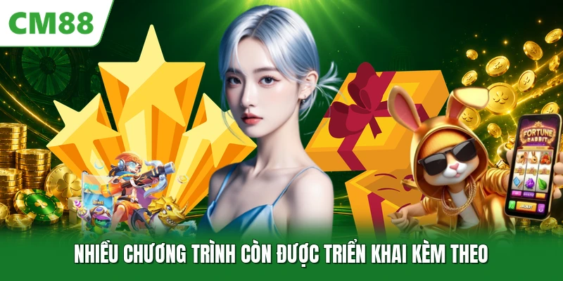 Nhiều chương trình còn được triển khai kèm theo